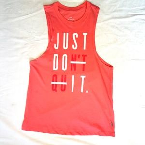 The Nike Muscle Tee in Hot Pink/Salmon, “JUST DOnt quIT”, size XS